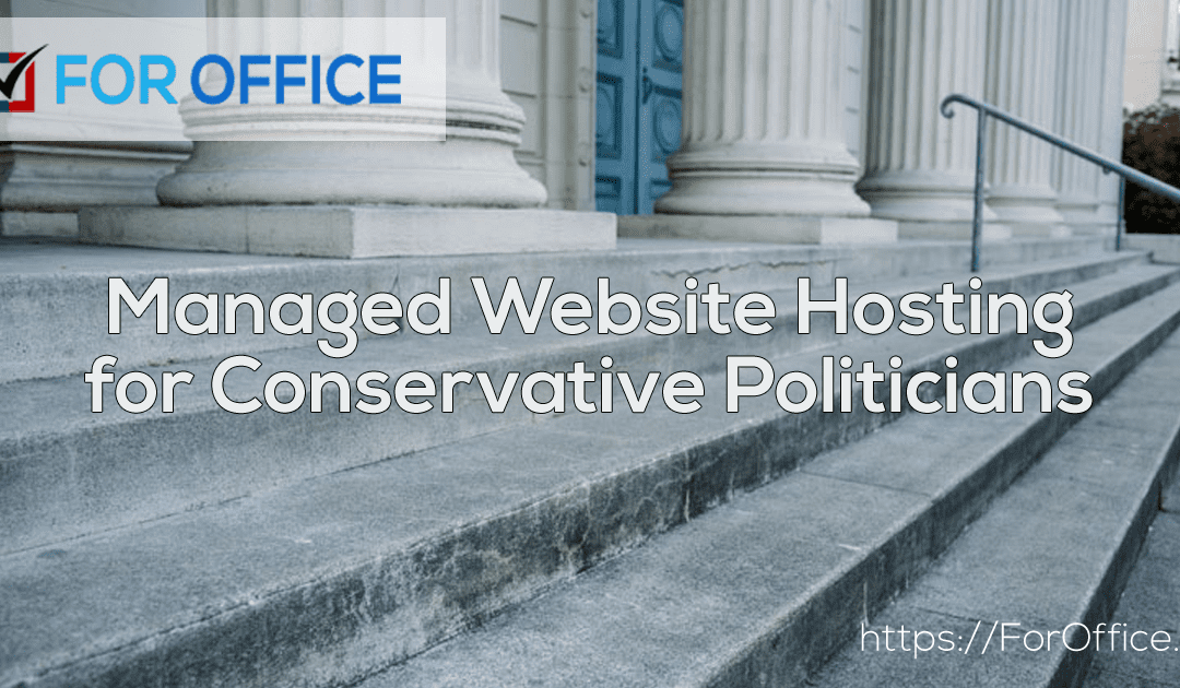 ForOffice.co Launches Managed Website Hosting For Conservative Politicians & Candidates